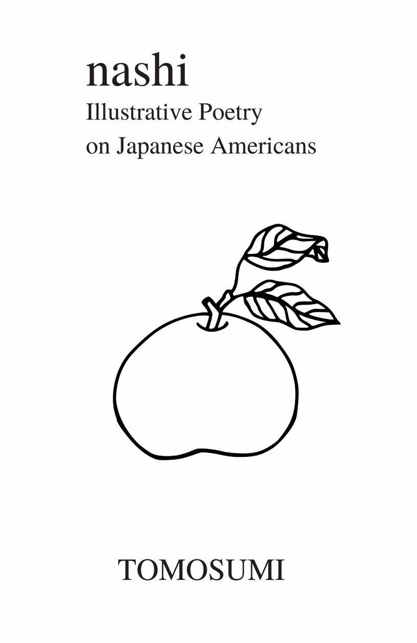 nashi: Illustrative Poetry on Japanese Americans